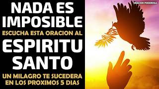 Nada es imposible, escucha esta oración al Espíritu Santo y un milagro te sucederá en 5 días