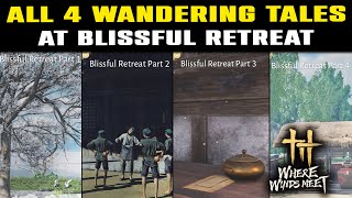 All Wandering Tales BLISSFUL RETREAT 100% Guide | Where Winds Meet | 4 Wandering Tales