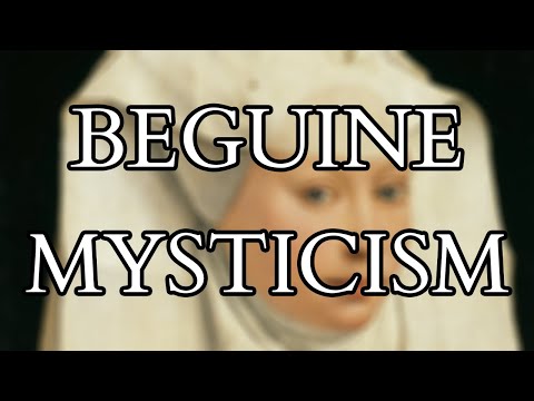 Medieval Mystical Women - The Beguines - Hadewijch Mechthild of Magdeburg & Marguerite Porete