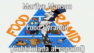 Marilyn Manson ~ Food Pyramid (Subtitulada al español)