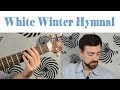 How To Play "White Winter Hymnal" by Fleet ...