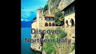 Discover Northern Italy - The Lakes, the Mountains and Historic Cities