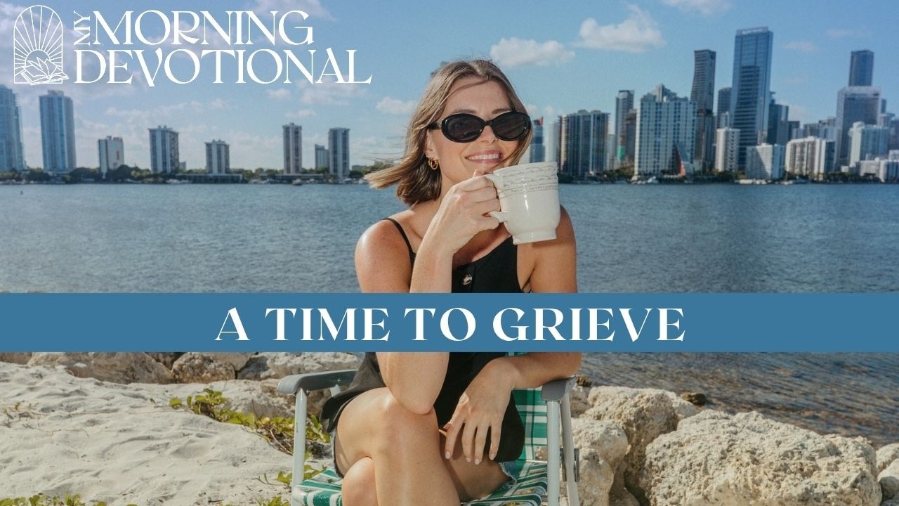 A Time to Grieve