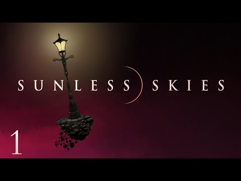 Let's Play Sunless Skies EARLY ACCESS | Episode 1 | It Begins