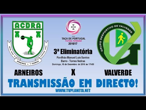 Re-Transmissão Futsal Feminino: ARNEIROS x VALVERDE - Taça de Portugal FPF - 2016/17