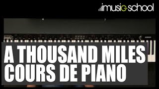 A Thousand Miles - Cours de Piano - Matthieu Gonet