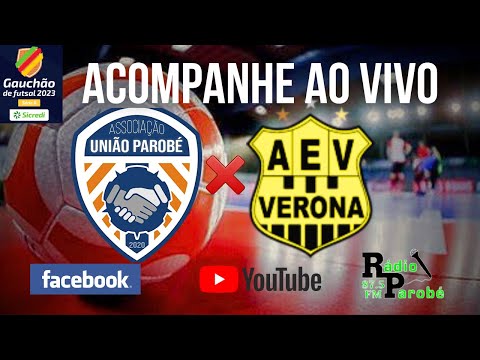 #UNIÃO PAROBÉ x #VERONA| GAÚCHÃO DE FUTSAL SÉRIE B| AO VIVO E COM IMAGENS