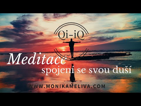 Meditace - 100% účinná řízená relaxace - Spojení se svou duší