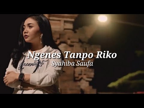 Syahiba Saufa - Ngenes Tanpo Riko [LIRIK]