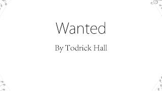 Wanted - Todrick Hall (Lyrics)