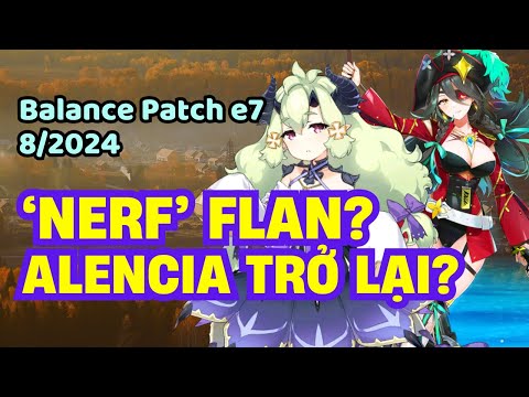 Alencia, Lermia trở lại? JKise, PCFlan hơi kỳ - Balance Patch 8/2024