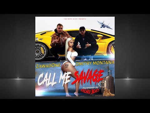 Dmitry Montana Feat. ZawadOne - Call Me $avage (Prod.by Krzaku ) Freestyle 2018