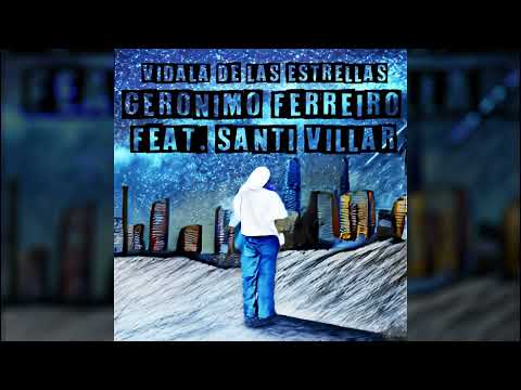 Geronimo Ferreiro feat. Santi Villar - Vidala de las Estrellas