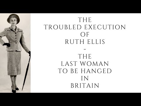 The TROUBLED Execution Of Ruth Ellis - The Last Woman To Be Hanged In Britain