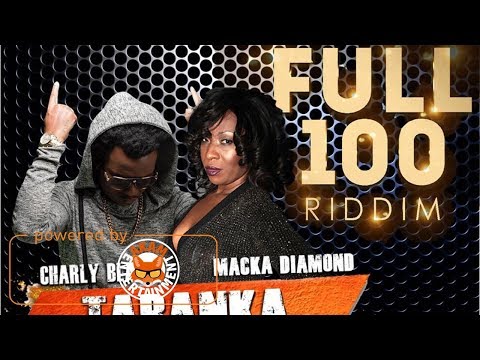 Charly Black & Macka Diamond - Tabanka Remix (Raw) [Full 100 Riddim] July 2017