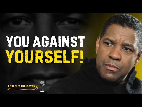 You Against Yourself 💥 | Denzel Washington Inspired Motivation | Win the Battle Within ||