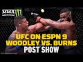 UFC on ESPN 9 : Woodley vs Burns Post Show