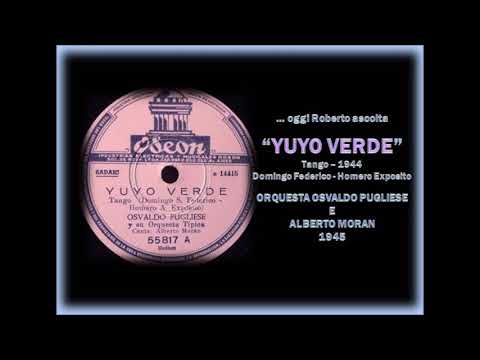 Oggi Roberto ascolta... YUYO VERDE - Osvaldo Pugliese e Alberto Moran