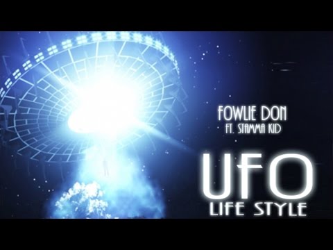 Fowlie Don Ft. Stamma Kid - UFO (Life Style) February 2015