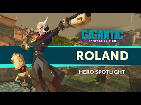 Gigantic: Rampage Edition | Roland Hero Trailer