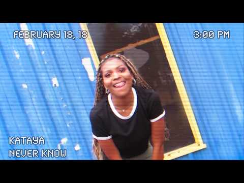 Kataya- Never Know (VISUAL)