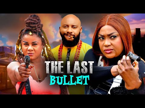 THE LAST BULLET - (New Hit Movie) YUL EDOCHIE, UJU OKOLI, LIZZY GOLD 2025 LATEST NIGERIAN MOVIE