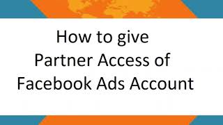 How to Give Facebook ad Account access to Agency