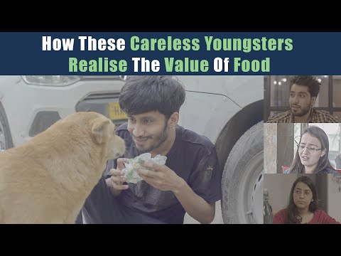 How these careless youngsters realise the value of food