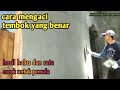 CARA MENGACI TEMBOK YANG BENAR DENGAN HASIL HALUS DAN RATA