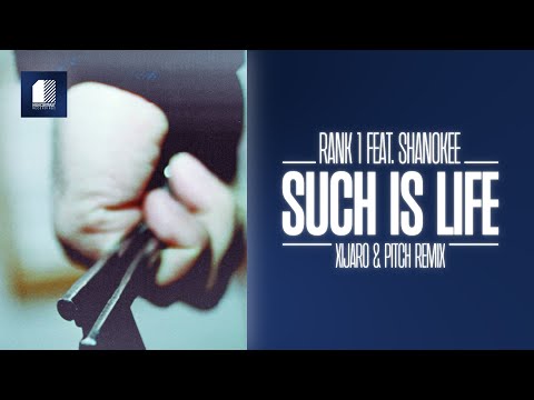 Rank 1 feat. Shanokee - Such is Life (XiJaro & Pitch Remix) [High Contrast Recordings]