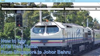 How to Buy KTM Shuttle train tickets from Singapore to Johor Bahru