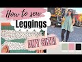 HOW TO SEW LEGGINGS FOR BEGINNERS ANY SIZE LEGGINGS TUTORIAL DIY LEGGINGS FOR KIDS OR ADULTS