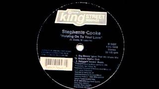 (1996) Stephanie Cooke - Holding On To Your Love [Big Moses Love That We Share Mix]