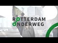 Rotterdam Onderweg