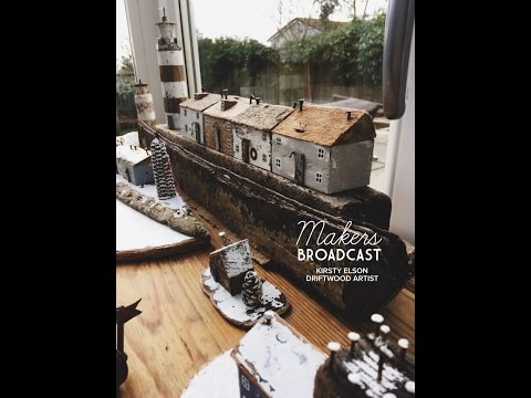 Makers Broadcast S1/E5 [FULL EPISODE] Kirsty Elson - Driftwood Artist