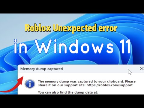 How to fix Roblox Unexpected error The memory dump was captured to your clipboard in Windows 11