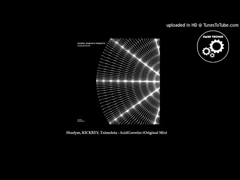 Shadym, KICKREY, Tximeleta - AcidGrowler (Original Mix)