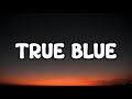 Billie Eilish True Blue Lyrics