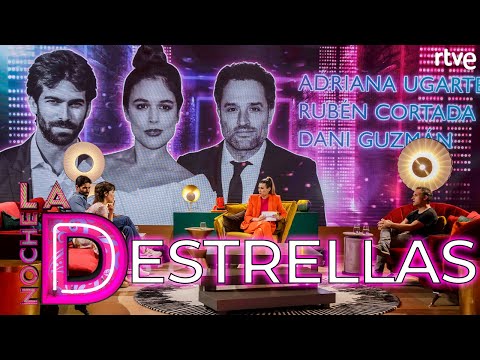 ADRIANA UGARTE, RUBÉN CORTADA Y DANI GUZMÁN | Entrevista | La noche D