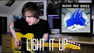 Light It Up - Blood Red Shoes Cover