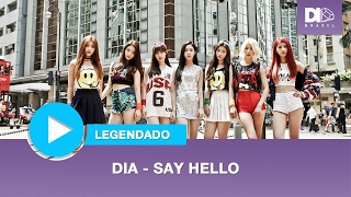 DIA - Say Hello [Legendado PT-BR]