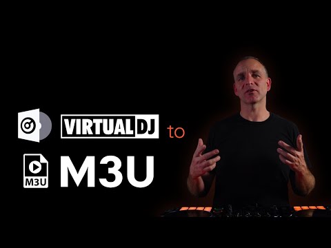 Virtual DJ to M3U Playlists