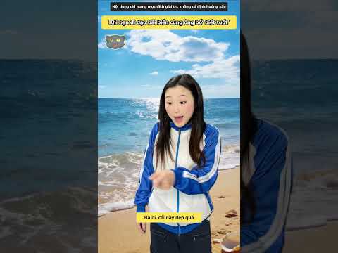 Đi dạo biển mà gặp cái gì ba tôi cũng biết