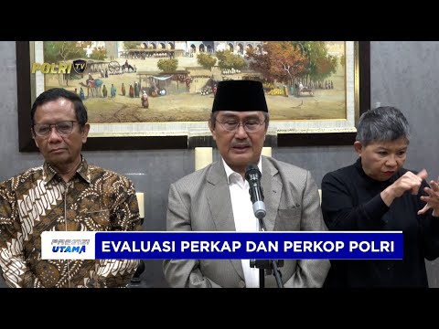 KOMISI REFORMASI POLRI DORONG EVALUASI PERKAP DAN PERPOL POLRI USAI KUHAP &amp; KUHP BARU