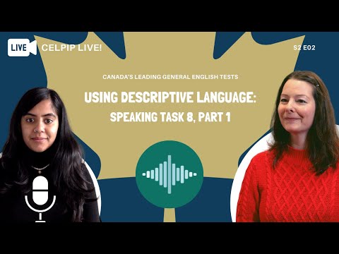 CELPIP LIVE - Using Descriptive Language: Speaking Task 8, Part 1 - S2 E02