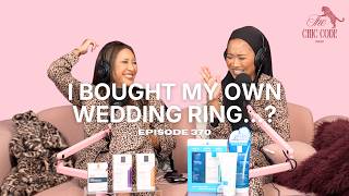 I Bought My Own Wedding Ring… | Episode 370