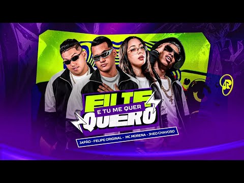 EU TE QUERO E TU ME QUER - MC MORENA - JHEO CHAVOSO - FELIPE ORIGINAL - JAPÃO 