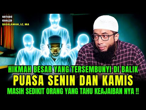 LUAR BIASA !! Inilah Kesitimewaan Jika Kamu Bisa Rutin Puasa Senin Kamis | Ustadz Khalid Basalamah