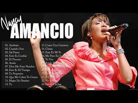 2 Horas de Musica Cristiana: Nancy Amancio Sus Mejores Exitos | 30 GRANDES ÉXITOS