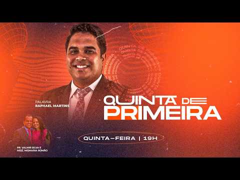 QUINTA DE PRIMEIRA - @prraphaelmartins -19:30h  - ASSEMBLEIA DE DEUS - IRECÊ
